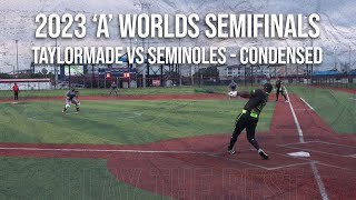 Taylormade vs Seminoles - 2023 'A' World semifinal