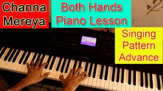 Channa Mereya Piano Tutorial Both Hands Left Hand Pattern Right Hand Piano Lesson #192