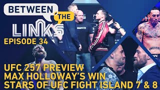 Between the Links LIVE: Poirier vs. McGregor 2, UFC 257 Preview, Max Holloway's Masterpiece, More