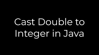 Java :Cast Double to Integer in Java(5solution)