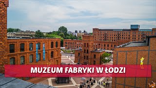 MUZEUM FABRYKI ŁÓDŹ