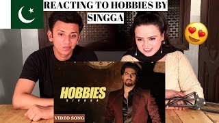 Singga | Hobbies - Official Video Song | PAKISTANIS REACTION ||