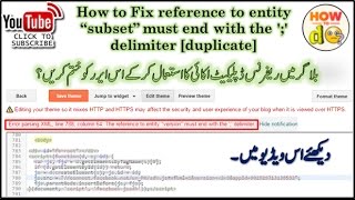 How to fix Error parsing xml Reference to entity version must end with ';' [duplicate]