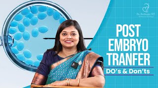 Post Embryo Transfer Do's And Don'ts | Dr. Archana S Ayyanathan