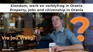 Eiendom, werk en verblyfreg in Orania | Property, jobs and citizenship in Orania