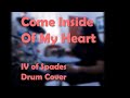 Come Inside Of My Heart - IV of Spades (DRUM COVER)