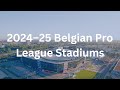 2024–25 Belgian Pro League Stadiums