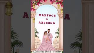 MAHFOOZ❤️AZBEENA SUPER WEDDING SONG|THAMEEM ONLINE MUSIC|ACHU PALAKKUNNU|9207801270|