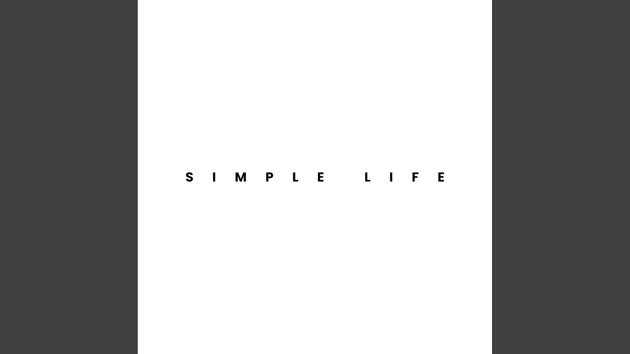 Simple Life Youtube Music