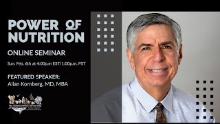 The Power of Nutrition with Allan Kornberg, MD, MBA