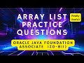 ✅ Java ArrayList Practice Questions Solved | Oracle Java Foundations Associate (1Z0-811)