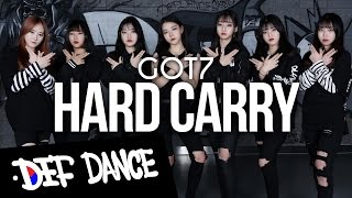 [아이돌 댄스] GOT7 (갓세븐) - HardCarry (하드캐리) 안무 커버댄스ㅣNo.1 댄스학원 Def Kpop Dance Cover 데프 아이돌 프로젝트 월말평가