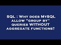 SQL : Why does MySQL allow 