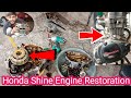 Honda Shine Engine full Restoration | Bike Engine Open & Repair 🏍️