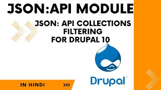 JSON API Module Collections Filtering for drupal 10
