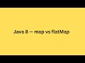 Java 8 — map vs flatMap | Java interview Question