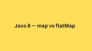 Java 8 — map vs flatMap | Java interview Question