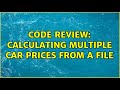 Code Review: Calculating multiple car prices from a file