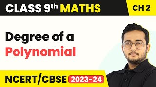 Degree of a Polynomial - Concepts, Calculations \u0026 Examples | Class 9 Maths Chapter 2