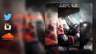 Zerdle - Smokin Ridin (prod. @tharealzacG)