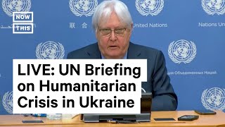UN Briefing on Humanitarian Crisis in Ukraine I LIVE