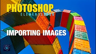 Photoshop Elements 2020 - Importing Photos