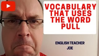 Learn English: Vocabulary That Uses The Word Pull