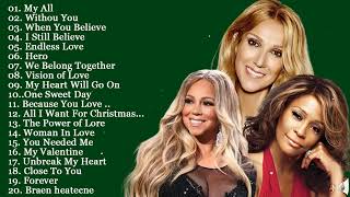Mariah Carey, Celine Dion, Whitney Houston Great Hits 2020 - The Best Songs Of World🎶