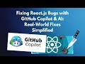 How to Fix Bugs with GitHub Copilot & AI