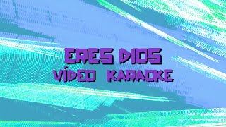 NxtWave - Eres Dios | Versión Karaoke Con Letra Completa