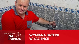 Jak wymienić baterię w łazience [Wiesiek rusza na pomoc]