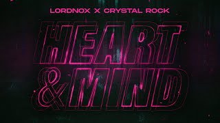 Lordnox \u0026 Crystal Rock - Heart \u0026 Mind (Official Audio)