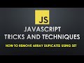 How to remove Array Duplicates using Set in JavaScript