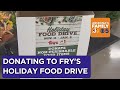 How to donate to Fry's Holiday Food Drive