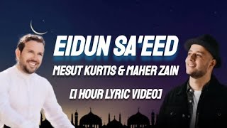Mesut Kurtis & Maher Zain - Eidun Sa'eed [Lyric Video]