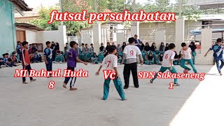 futsal persahabatan || MI Bahrul Huda Vc SDN Sukaseneng @nurazizahmubarok