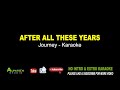 AFTER ALL THESE YEARS - Journey HD Karaoke