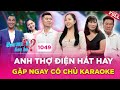 Bạn Muốn Hẹn Hò #1049 | Anh thợ điện ca cổ cực ngọt gặp chị chủ kinh doanh tìm kiếm hạnh phúc