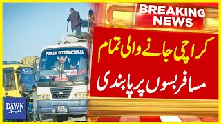 Cyclone Biporjoy Update | Karachi Jany Wali Tamam Musafir Bus Par Pabandi | Breaking News | DawnNews