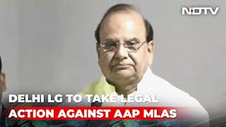 Delhi Lieutenant Governor To Sue AAP Leaders For Defamation