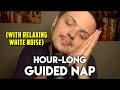 ASMR | FULL Hour-Long Guided Nap (with Relaxing White Noise)