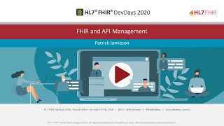 Patrick Jamieson - FHIR and API Management | DevDays Virtual 2020 June