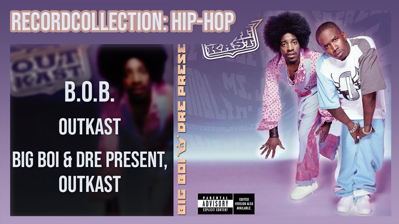 OutKast - B.O.B. (Greatest Hits Version) (HQ Audio) - YouTube