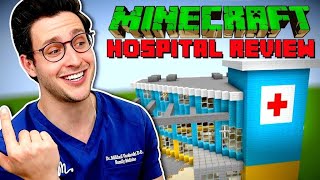 Real Doctor Reviews Minecraft Hospital Builds