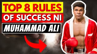 Top 8 Rules Of Success Ni Muhammad Ali!