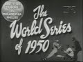 1950: The World Series of 1950 (Phillies vs. Yankees)