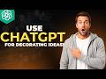 How To Use ChatGPT For Decorating Ideas [2026 Full Guide]