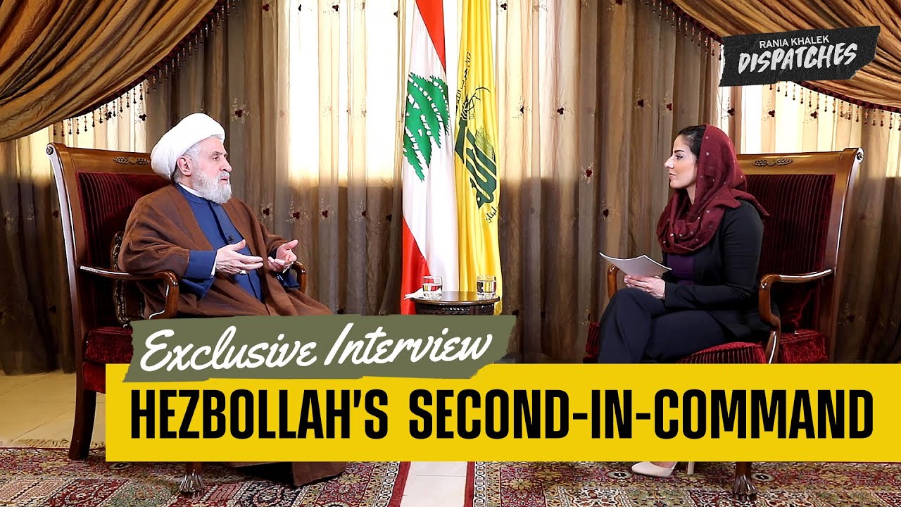 Exclusive Interview W/ Hezbollah’s Second-In-Command Sheikh Naim Qassem ...