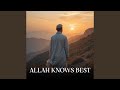 Allah Knows Best