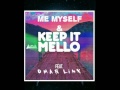 Marshmello x Bebe Rexha & G-Eazy - Me myself & I x Keep it mello (Rnzo mashup)